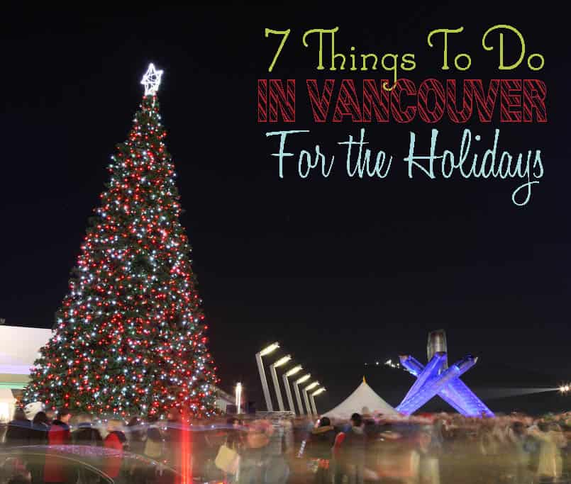 7 Things to Do in Vancouver for the Holidays