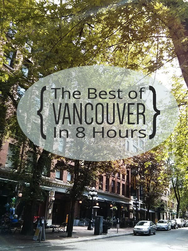The Best of Vancouver in 8 Hours